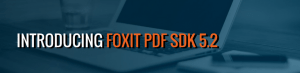 Foxit PDF SDK 5.2 Release Banner