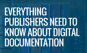 Digital Documentation for Publishers