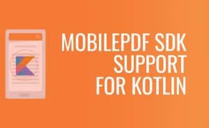 Kotlin and PDF SDKs